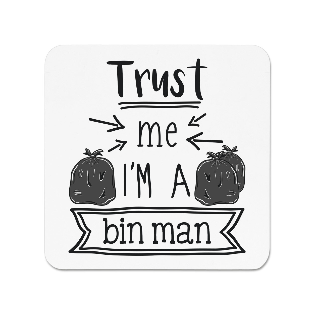 Trust Me I'm A Bin Man Fridge Magnet Favourite Best Funny Joke Dustman