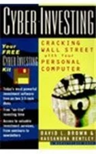 Cyber-Investing: Cracking Wall Street With Your Personal Computer Brown, David L