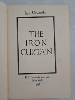The Iron Curtain - Igor Gouzenko 1948/ First Edition, 3rd Printing