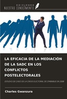 Charles Gwanzura | LA Eficacia DE LA MediaciÓN DE LA Sadc EN LOS Conflictos...