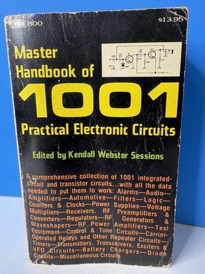 Master Handbook Of 1001 Practical Electronic Circuits Kendall W Sessions 1981 PB