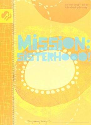 Mission:sisterhood! (Girl Scout Journey Books, Senior Volume 3) - VERY GOOD