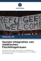 Suleyman Ali | Soziale Integration Von StäDtischen FlüChtlingsfrauen | Buch