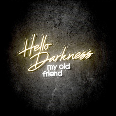 Hello Darkness my old friend LED Schild NEON DIMMBAR 80 X 48 Kaltweiss/Warmweiss