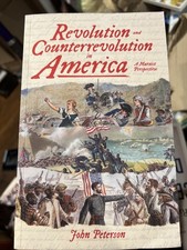 Revolution and Counterrevolution in America by John Peterson Marxist Perspective