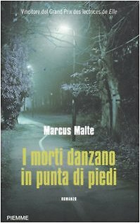 I morti danzano in punta di piedi Malte, Marcus and Zonetti, M.