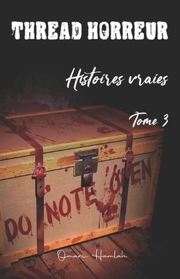 Thread Horreur: Histoires vraies Tome 3 by Omari Hamlah Paperback Book