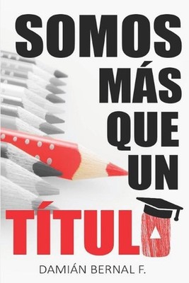 Somos Ms Que Un Ttulo by Damian Bernal Flor (Spanish) Paperback Book
