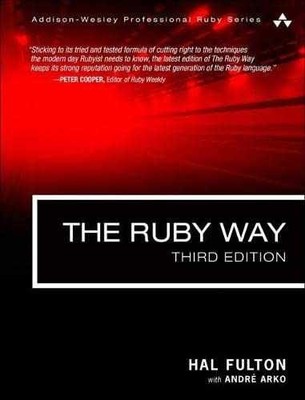 Ruby Way, The: Solutions and - Paperback, by Fulton Hal Arko - Acceptable