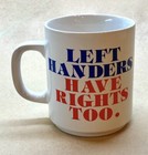 Left Handed Coffee Cup Mug 1980s "Left Handers Have Rights Too." Vintage Japan — photo 1