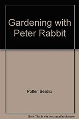 Gardening with Peter Rabbit Paperback Beatrix. Potter
