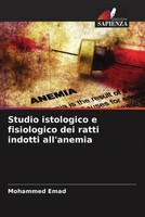 Studio Istologico E Fisiologico Dei Ratti Indotti All'anemia Emad (U. A.) Buch