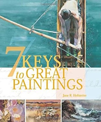 7 Keys to Great Paintings Hardcover Jane Hofstetter