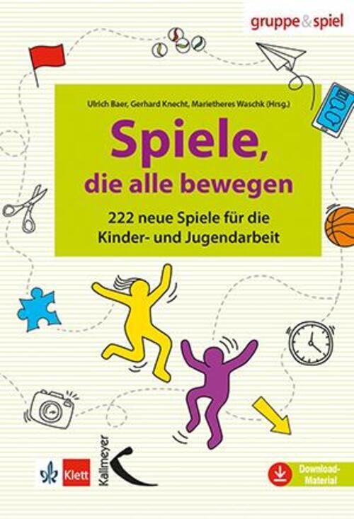 Spiele, Die Alle Bewegen 222 Neue Spiele Für Die Kinder- Und