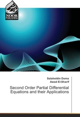 Second Order Partial Differential Equations and their Applications Salaheldin Do