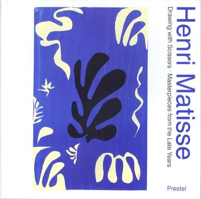 Henri Matisse - Drawing with Scissors: Masterpieces from the... - Max Hollein