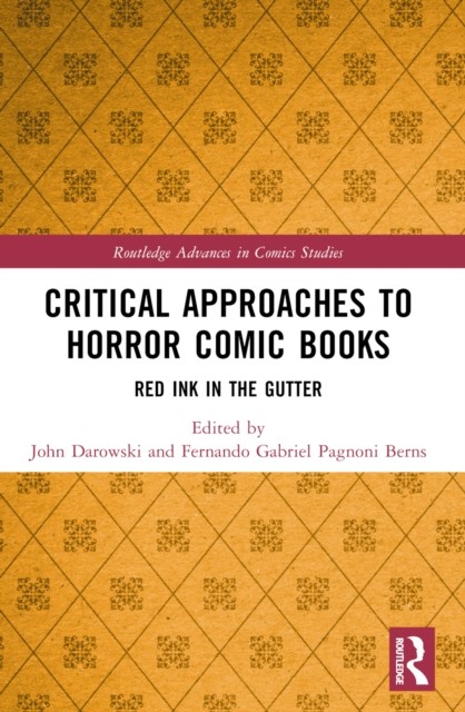 Critical Approaches to Horror Comic Books by John Darowski PAPERBACK