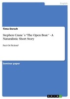 "Stephen Crane´S \"The Open Boat \" - A Naturalistic Short Story Timo Dersch"