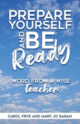Prepare Yourself And Be Ready: Word From A Wise Teacher