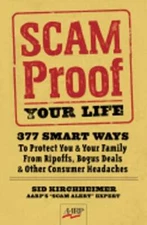 Scam-Proof Your Life: 377 Smart Ways to Protect You & Your Family from Ripoffs,