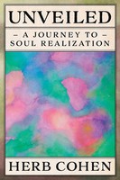 Unveiled A Journey To Soul Realization Herb Cohen Taschenbuch Englisch 2025