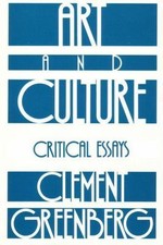 Art and Culture: Critical Essays by Greenberg, Clement