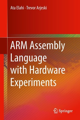 Trevor Arjeski (u. a.) | ARM Assembly Language with Hardware Experiments | Buch