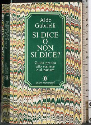 OSCAR. SAGT MAN ODER SAGT MAN NICHT? ALDO GABRIELLI. MONDADORI. 1ED.