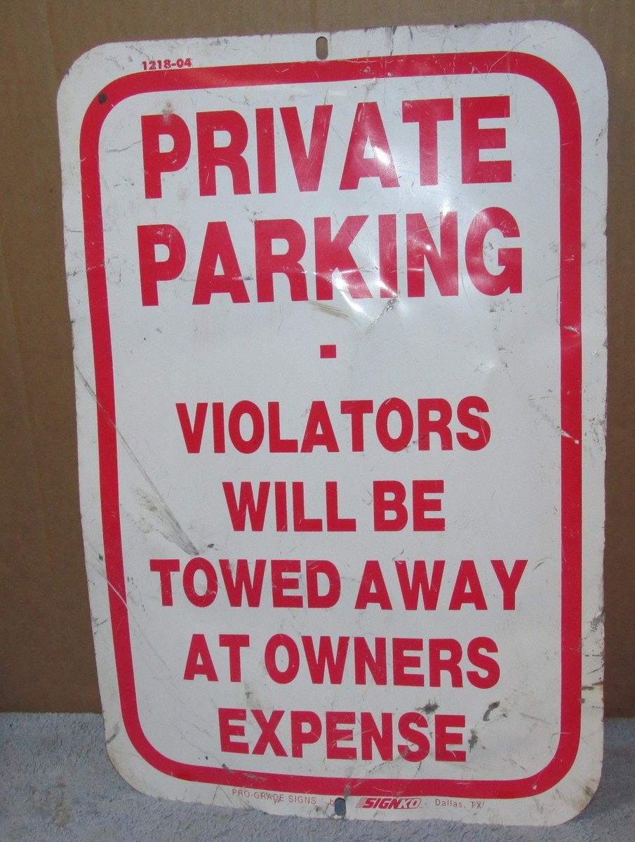 PRIVATE PARKING Violators Towed Road/Street/Garage/Lot Sign 18x12