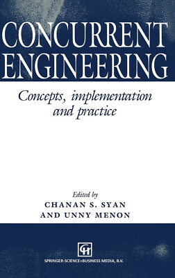 Concurrent Engineering: Concepts, implementation and practice by U. Menon