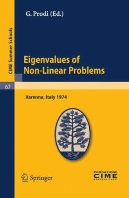 Eigenvalues of Non-Linear Problems : Lectures Given at a Summer School of the...