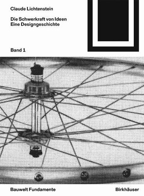 Claude Lichtenstein Die Schwerkraft Von Ideen, 1 (Paperback) Bauwelt Fundamente