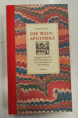 Die Weinapotheke -  Elmar M. Lorey