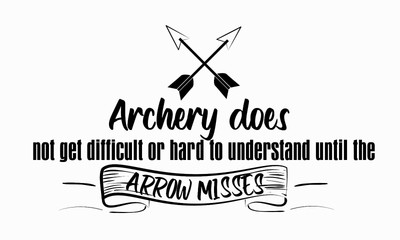 Archery Does Not Get Difficult Or Hard To Understand Wall Decal Home Decoration