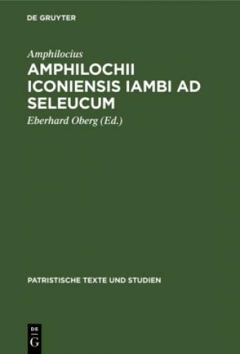 Amphilochii Iconiensis Iambi Ad Seleucum 6743