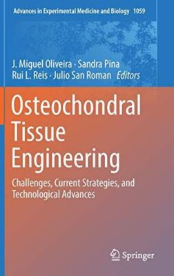 Osteochondral Tissue Engineering: Challenges, Current Strategies