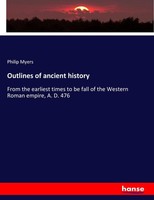 Philip Myers | Outlines Of Ancient History | Taschenbuch | Englisch (2017)
