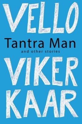 TANTRAMAN: AND OTHER STORIES By Vello Vikerkaar **BRAND NEW**