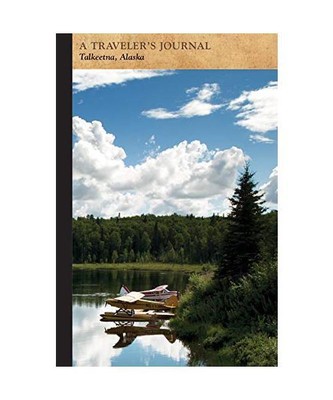 Talkeetna, Alaska: A Traveler's Journal, Applewood Books