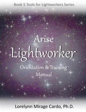 Lightworker Orientation and Training Manual by Lorelynn Mirage Cardo (English) P