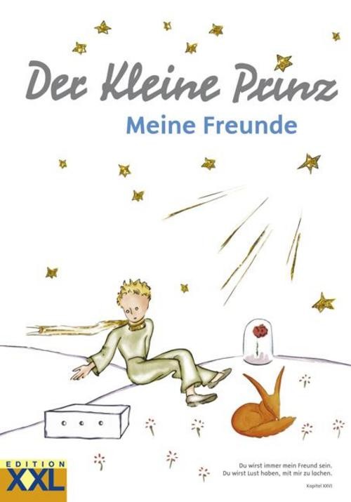 Der Kleine Prinz. Meine Freunde Antoine de Saint-Exupéry