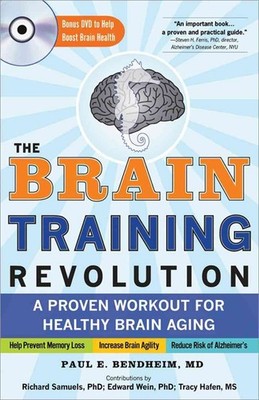 The Brain Training Revolution: A Proven Workout for Healthy Brain Aging