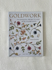 Goldwork Techniques Projects & Pure Inspiration Hazel Everett needle work book