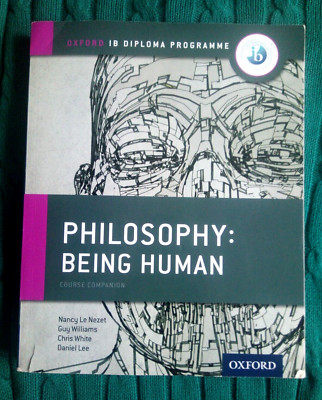 Oxford IB Diploma Programme: Philosophy: Being Human Course Book by Nancy Le Nez