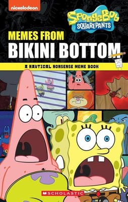 SpongeBob SquarePants: Memes from Bikini Bottom (Nickelodeon): A Nautical Nonsen