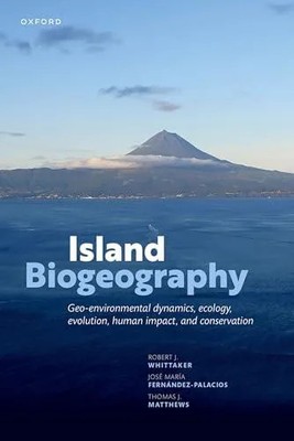 Island Biogeography Matthews Dr Thomas J. (Senior Research Fellow