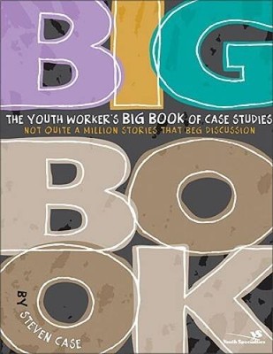 The Youth Worker's Big Book of Case Studies: Not Quite a Million Stories  - GOOD