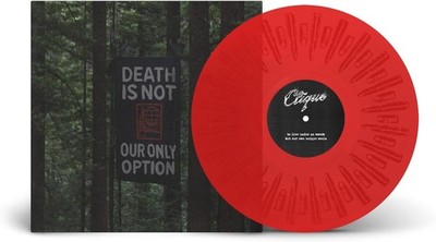 Clique Death Is Not Our Only Option (Vinyl) 12'' Album Coloured Vinyl