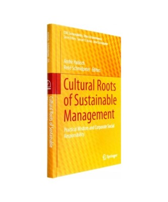 Cultural Roots of Sustainable Management: Practical Wisdom and Corporate Social 