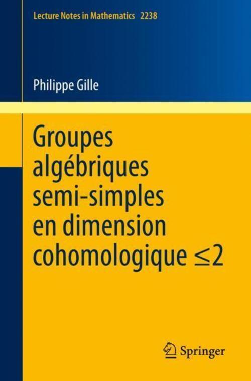 Groupes Algébriques Semi-simples En Dimension Cohomologique ¿2 |
